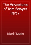 The Adventures of Tom Sawyer, Part 7. book summary, reviews and downlod