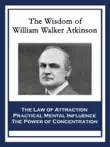 The Wisdom of William Walker Atkinson synopsis, comments
