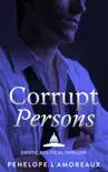 Corrupt Persons synopsis, comments