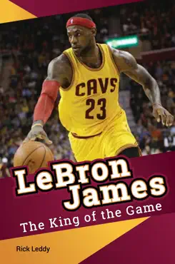 lebron james - the king of the game book cover image
