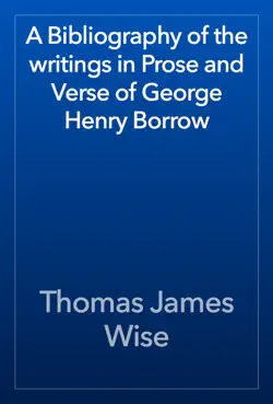 a bibliography of the writings in prose and verse of george henry borrow book cover image