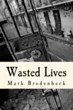 Wasted Lives, a Detective Mike Bridger Novel synopsis, comments