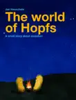 The World of Hopfs synopsis, comments