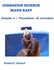 Corrosion Science Made Easy Volume 6 Prevention of corrosion synopsis, comments