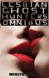 Lesbian Ghost Hunters Omnibus synopsis, comments