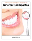 How Human Teeth Are Affected by Different Toothpastes synopsis, comments
