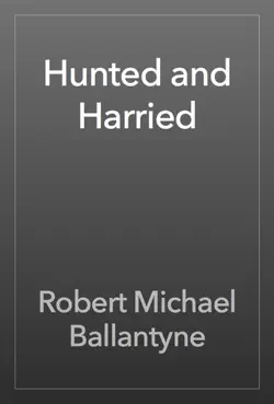 hunted and harried book cover image