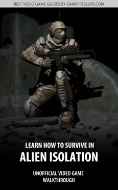 learn how to survive in alien isolation book cover image