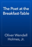 The Poet at the Breakfast-Table book summary, reviews and downlod