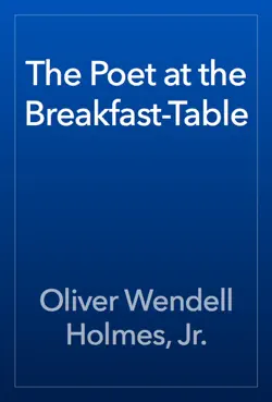 the poet at the breakfast-table book cover image