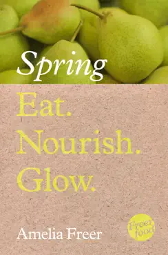 eat. nourish. glow – spring imagen de la portada del libro