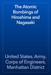 The Atomic Bombings of Hiroshima and Nagasaki book summary, reviews and download