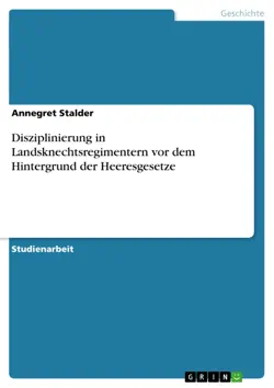 disziplinierung in landsknechtsregimentern vor dem hintergrund der heeresgesetze book cover image