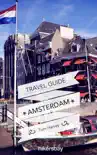 Amsterdam Travel Guide and Maps for Tourists synopsis, comments