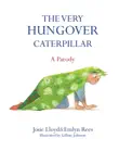 The Very Hungover Caterpillar sinopsis y comentarios