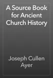 A Source Book for Ancient Church History reviews