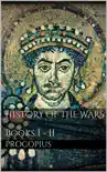 History of the Wars, Books I - II synopsis, comments