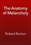 The Anatomy of Melancholy e-book