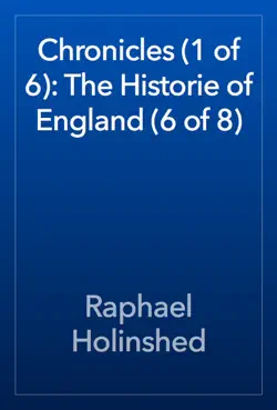 chronicles (1 of 6): the historie of england (6 of 8) book cover image