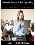 No More Sweat Public Speaking - Simple Tips to Master Public Speaking reviews