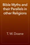 Bible Myths and their Parallels in other Religions reviews