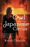 Owl and the Japanese Circus synopsis, comments