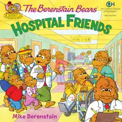 the berenstain bears: hospital friends book cover image