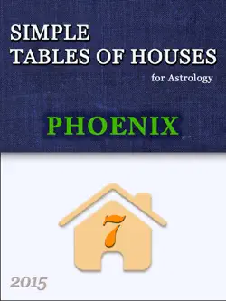 simple tables of houses for astrology phoenix 2015 book cover image