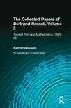 The Collected Papers of Bertrand Russell, Volume 5 sinopsis y comentarios
