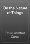 On the Nature of Things book summary, reviews and download