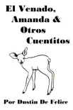 El Venado, Amanda & Otros Cuentitos sinopsis y comentarios