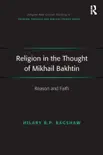 Religion in the Thought of Mikhail Bakhtin synopsis, comments