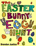 The Easter Bunny Egg Hunt: Children's Easter Game Book book summary, reviews and download