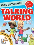 Kids vs Turkish: Talking World (Enhanced Version) book summary, reviews and downlod