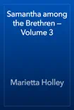 Samantha among the Brethren — Volume 3 sinopsis y comentarios