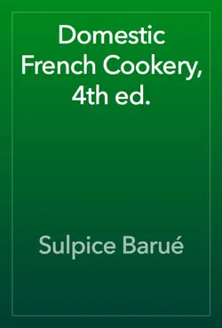domestic french cookery, 4th ed. book cover image