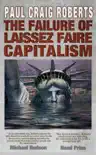 The Failure of Laissez Faire Capitalism and Economic Dissolution of the West synopsis, comments