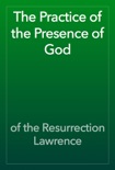 The Practice of the Presence of God book summary, reviews and download