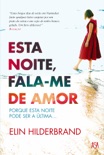 Esta Noite, Fala-me de Amor book summary, reviews and downlod