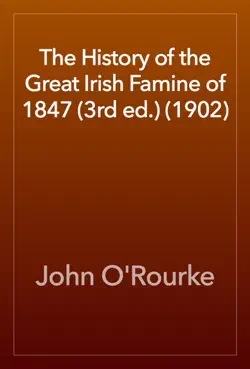 the history of the great irish famine of 1847 (3rd ed.) (1902) book cover image