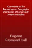 Comments on the Taxonomy and Geographic Distribution of Some North American Rabbits reviews