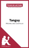 Tanguy de Michel del Castillo (Fiche de lecture) e-book