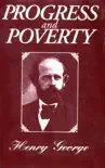 Progress and Poverty Centenary Edition synopsis, comments