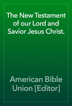the new testament of our lord and savior jesus christ. book cover image