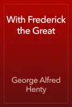 With Frederick the Great reviews