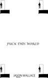 F**k this World book summary, reviews and download