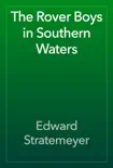 The Rover Boys in Southern Waters e-book