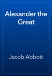 Alexander the Great book summary, reviews and download
