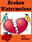 Broken Watermelons synopsis, comments
