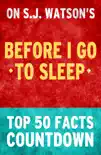 Before I Go To Sleep - Top 50 Facts Countdown sinopsis y comentarios